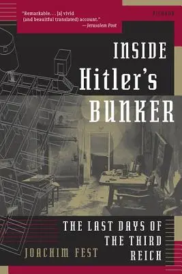 Uvnitř Hitlerova bunkru: Poslední dny Třetí říše - Inside Hitler's Bunker: The Last Days of the Third Reich