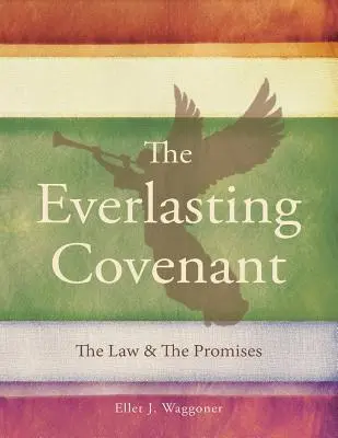 Věčná smlouva: Zákon a zaslíbení - The Everlasting Covenant: The Law & the Promises