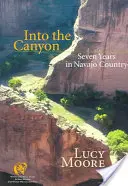 Do kaňonu: Sedm let v zemi Navahů - Into the Canyon: Seven Years in Navajo Country