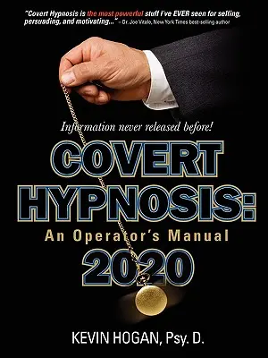 Skrytá hypnóza 2020: Příručka operátora - Covert Hypnosis 2020: An Operator's Manual