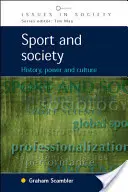 Sport a společnost: historie, moc a kultura - Sport and Society: History, Power and Culture