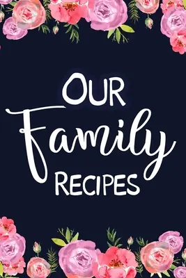 Naše rodinné recepty - Our Family Recipes