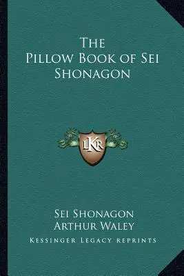 The Pillow Book of Sei Shonagon (Kniha polštářů) - The Pillow Book of Sei Shonagon