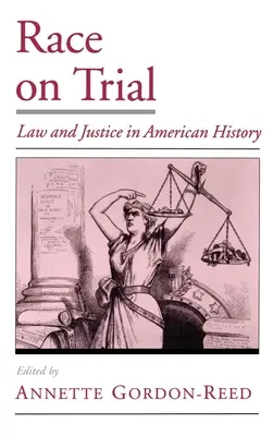 Závod na zkoušku: Právo a spravedlnost v amerických dějinách - Race on Trial: Law and Justice in American History