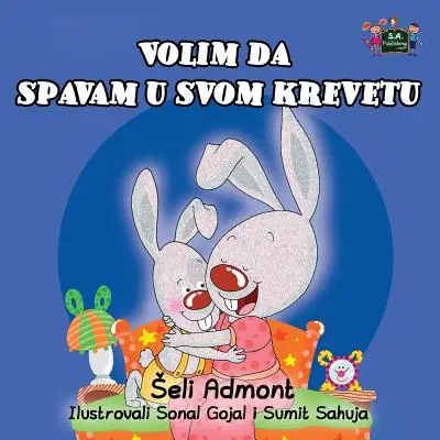 Rád spím ve vlastní posteli (srbské vydání- latinka) - I Love to Sleep in My Own Bed (Serbian Edition- Latin alphabet)