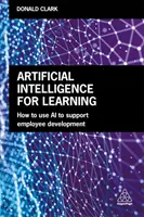 Umělá inteligence pro vzdělávání: Jak využít umělou inteligenci k podpoře rozvoje zaměstnanců? - Artificial Intelligence for Learning: How to Use AI to Support Employee Development