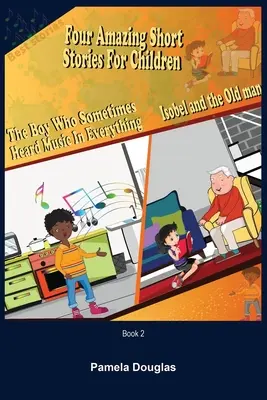 Čtyři úžasné povídky pro děti Book 2 - Four Amazing Short Stories for Children Book 2