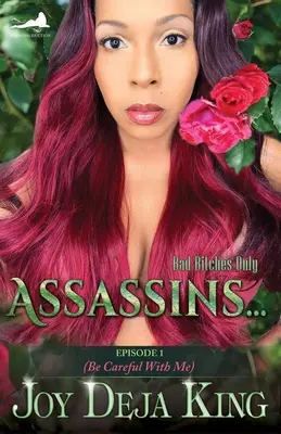 Assassins...: (Be Careful With Me) - Assassins...: Episode 1 (Be Careful With Me)
