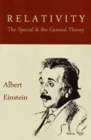 Relativita: Speciální a obecná teorie relativity: sborník vzpomínek na speciální a obecnou teorii - Relativity: The Special and the General Theory