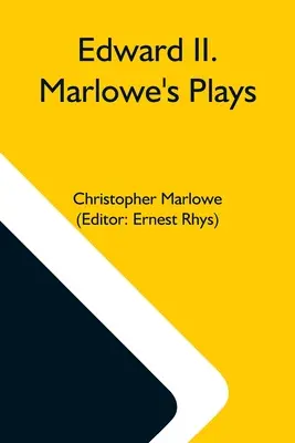 Edward Ii. Marlowovy hry - Edward Ii. Marlowe'S Plays