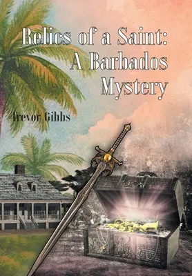 Relikvie světce: Záhada Barbadosu - Relics of a Saint: A Barbados Mystery