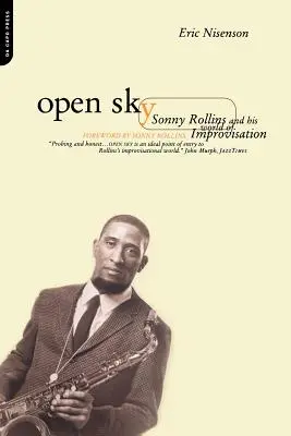 Open Sky: Sonny Rollins a jeho svět improvizace - Open Sky: Sonny Rollins and His World of Improvisation