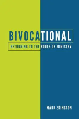 Bivocational: Návrat ke kořenům služby - Bivocational: Returning to the Roots of Ministry