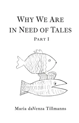 Proč potřebujeme pohádky: První část - Why We Are in Need of Tales: Part One