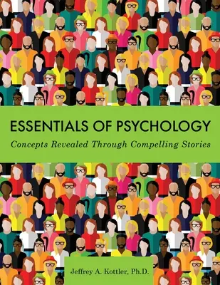 Základy psychologie: Koncepty odhalené prostřednictvím poutavých příběhů - Essentials of Psychology: Concepts Revealed Through Compelling Stories