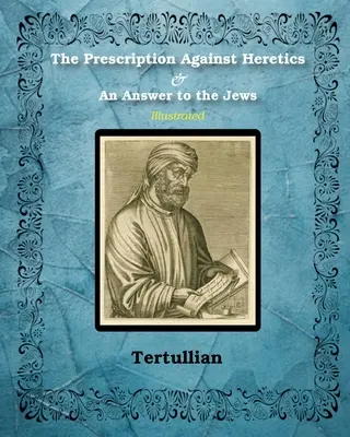 Recept proti kacířům a odpověď Židům - The Prescription Against Heretics and An Answer to the Jews