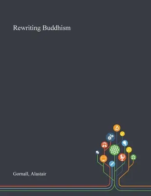 Přepisování buddhismu - Rewriting Buddhism