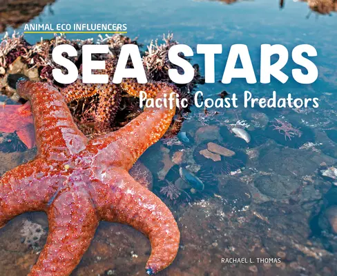 Mořské hvězdy: Dravci z tichomořského pobřeží - Sea Stars: Pacific Coast Predators