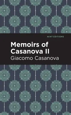 Casanovovy paměti II. díl - Memoirs of Casanova Volume II