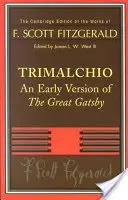 Trimalchio: Raná verze Velkého Gatsbyho - Trimalchio: An Early Version of the Great Gatsby