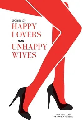 Příběhy šťastných milenců a nešťastných manželek - Stories of Happy Lovers and Unhappy Wives