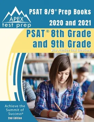 PSAT 8/9 Prep Books 2020 and 2021 (Příprava na PSAT 8/9 2020 a 2021): PSAT 8th Grade a 9th Grade s praktickými testovými otázkami [2. vydání]. - PSAT 8/9 Prep Books 2020 and 2021: PSAT 8th Grade and 9th Grade with Practice Test Questions [2nd Edition]