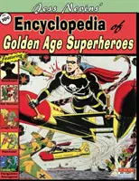 Jess Nevins' Encyclopedia of Golden Age Superheroes (Encyklopedie superhrdinů zlatého věku) - Jess Nevins' Encyclopedia of Golden Age Superheroes