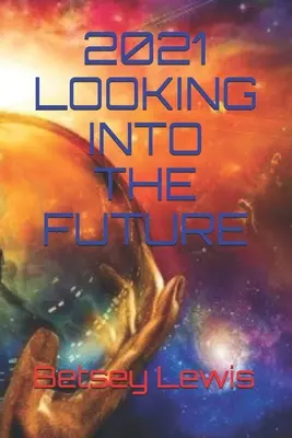 2021 Pohled do budoucnosti - 2021 Looking Into The Future