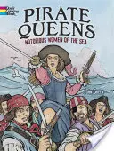 Pirátské královny Omalovánky: Královny mořských pirátů a pirátky: Kniha pro královny mořských pirátů - Pirate Queens Coloring Book: Notorious Women of the Sea