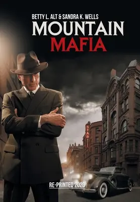 Horská mafie: Organizovaný zločin ve Skalistých horách - Mountain Mafia: Organized Crime in the Rockies