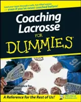 Trénování lakrosu pro hlupáky - Coaching Lacrosse for Dummies