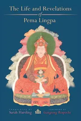 Život a zjevení Pemy Lingpy - The Life and Revelations of Pema Lingpa