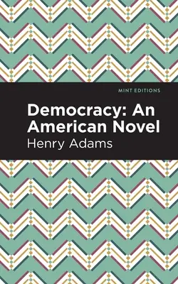 Demokracie: Americký román - Democracy: An American Novel