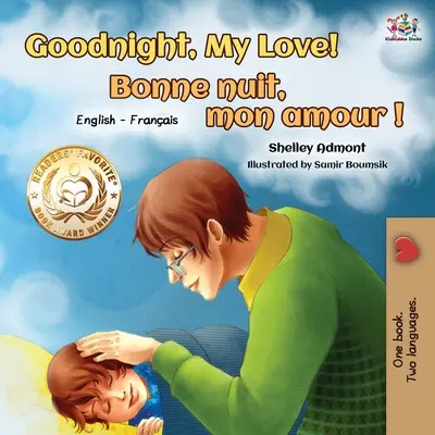 Dobrou noc, lásko moje! Bonne nuit, mon amour (Dobrou noc, miláčku): Bilingvní knížka anglicko-francouzská - Goodnight, My Love! Bonne nuit, mon amour: English French Bilingual Book
