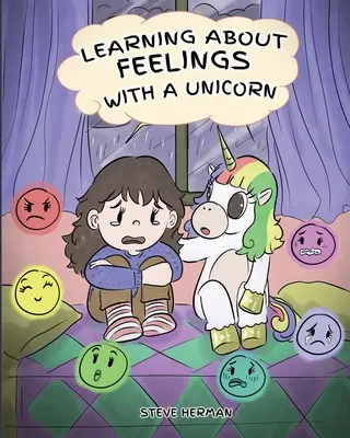 Poznávání citů s jednorožcem: Učební materiál: Roztomilý a zábavný příběh, který děti učí o emocích a pocitech. - Learning about Feelings with a Unicorn: A Cute and Fun Story to Teach Kids about Emotions and Feelings.