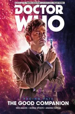Doctor Who: Desátý Doktor: 3: Dobrý společník - Doctor Who: The Tenth Doctor: Facing Fate Vol. 3: The Good Companion
