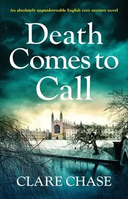 Smrt přichází na zavolání: Naprosto neodolatelný anglický mysteriózní román s tajemstvím. - Death Comes to Call: An absolutely unputdownable English cozy mystery novel