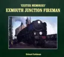 Vzpomínky na Exeter - Exmouth Junction Fireman - Exeter Memories - Exmouth Junction Fireman