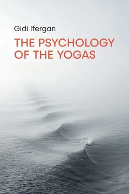 Psychologie jógy - The Psychology of the Yogas