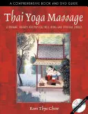 Thajská jógová masáž: Dynamická terapie pro tělesnou pohodu a duchovní energii - Thai Yoga Massage: A Dynamic Therapy for Physical Well-Being and Spiritual Energy