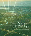 Povaha designu: Design: principy, procesy a působnost architekta - The Nature of Design: Principles, Processes, and the Purview of the Architect