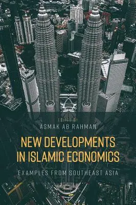 Nový vývoj islámské ekonomie: Příklady z jihovýchodní Asie - New Developments in Islamic Economics: Examples from Southeast Asia
