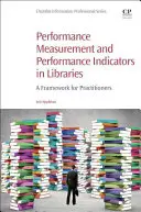 Knihovny a klíčové ukazatele výkonnosti: Rámec pro praktiky - Libraries and Key Performance Indicators: A Framework for Practitioners