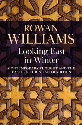 Pohled na východ v zimě: Současné myšlení a východní křesťanská tradice - Looking East in Winter: Contemporary Thought and the Eastern Christian Tradition
