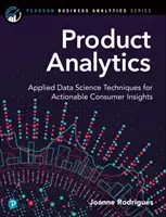Analýza produktu: „Služebník“ - „Služebník“ - „Služebník Vydání knihy: Aplikované techniky datové vědy pro praktické poznatky o spotřebitelích - Product Analytics: Applied Data Science Techniques for Actionable Consumer Insights