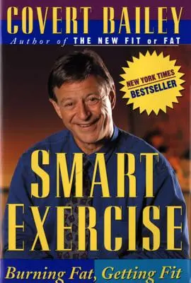 Chytré cvičení: Vychytávky pro muže a ženy: Spalování tuků, získání kondice - Smart Exercise: Burning Fat, Getting Fit