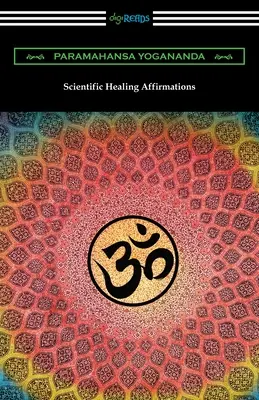 Vědecké léčivé afirmace - Scientific Healing Affirmations