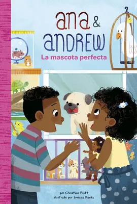 La Mascota Perfecta (Dokonalý domácí mazlíček) - La Mascota Perfecta (the Perfect Pet)
