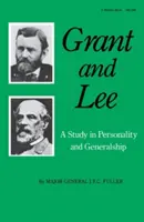 Grant a Lee: Studie osobnosti a generálství - Grant and Lee: A Study in Personality and Generalship