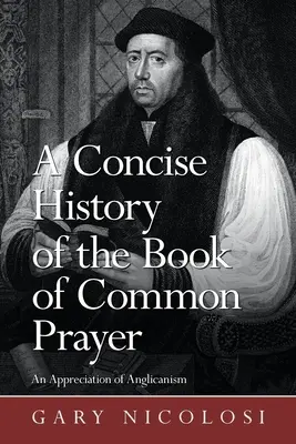 Stručné dějiny Knihy společných modliteb: An Appreciation of Anglicanism - A Concise History of the Book of Common Prayer: An Appreciation of Anglicanism